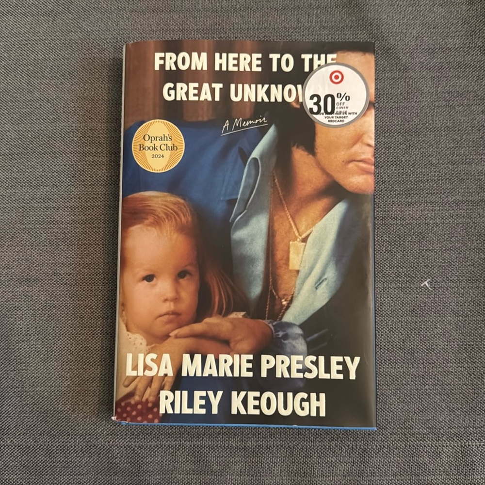 From Here to the Great Unknown Book by Lisa Marie Presley and Riley Keough